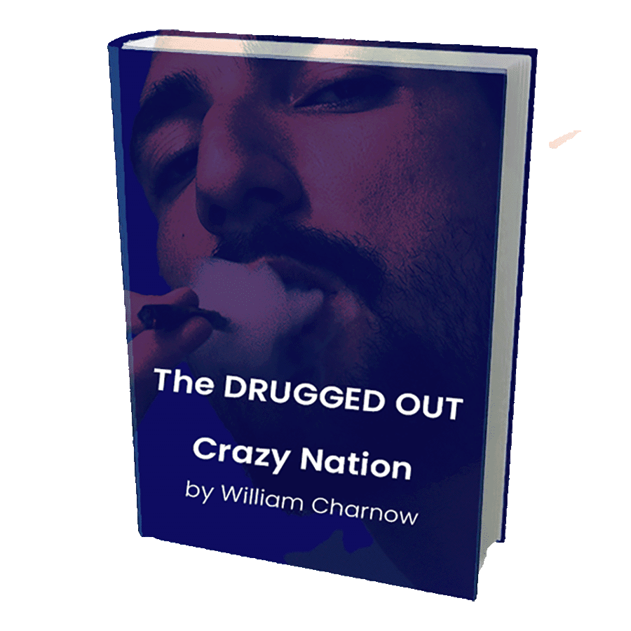 The DRUGGED OUT Crazy Nation